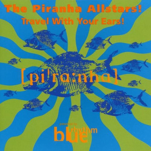 Piranha Allstars-Travel With Pop