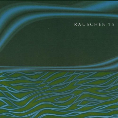 Rauschen Vol. 15 (Mixed By Jasper von Cytrax) Alternative & Indie