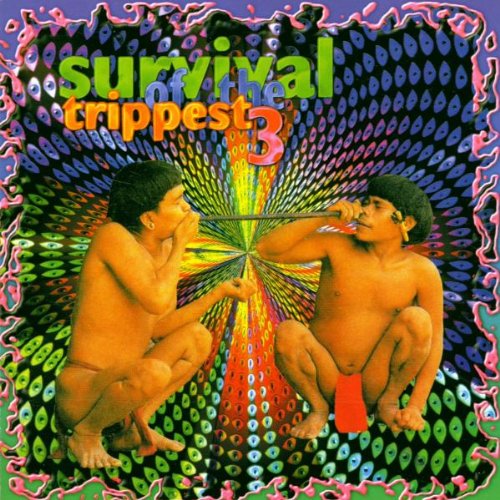 Survival of the Trippest III Dance & Electronic