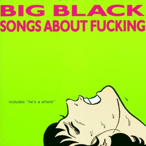 Songs About Fucking Alternative & Indie