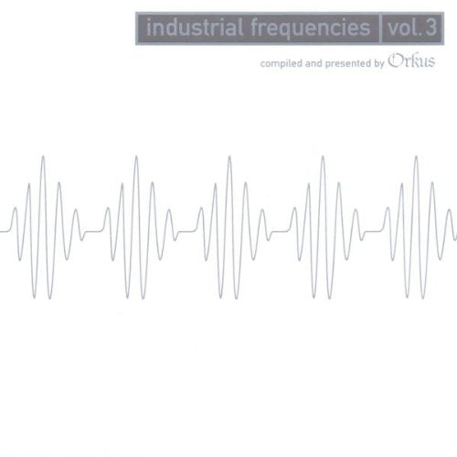 Industrial Frequencies Vol.3 Dance & Electronic