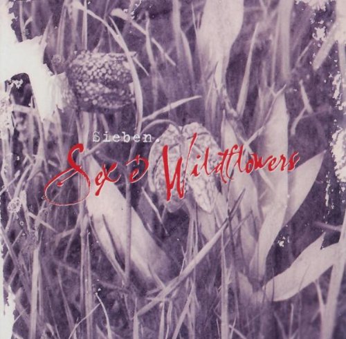 Sex and Wildflowers Alternative & Indie