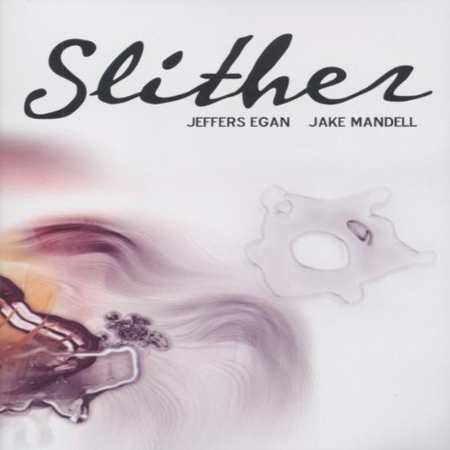 Jeffers Egan & Jake Mandell - Slither Films