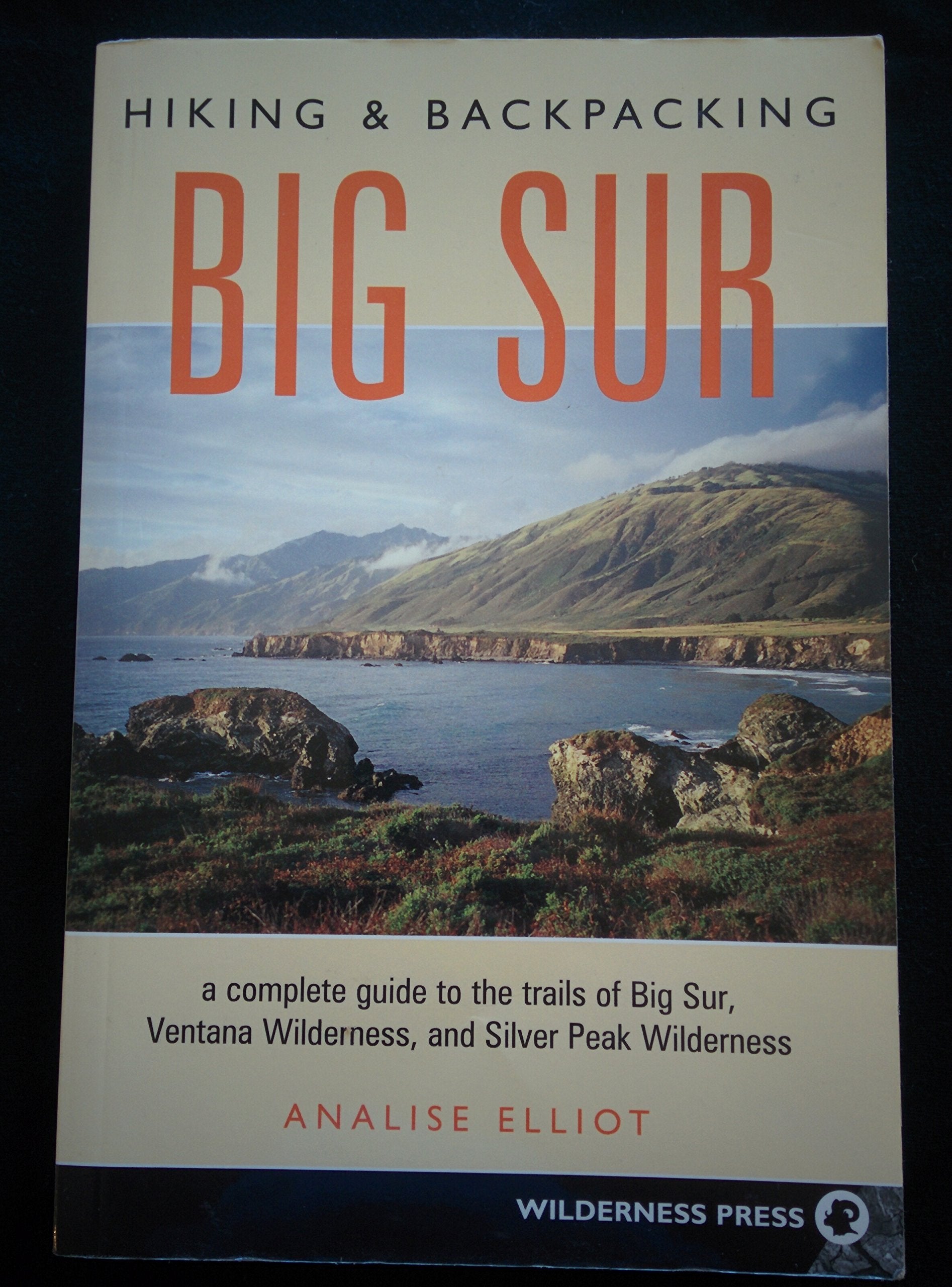 Hiking and Backpacking Big Sur: A Complete Guide to the Trails of Big Sur, Ventana Wilderness, and Silver Peak Wilderness Leisure, Home & Garden