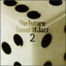 Future Sound of Jazz 2 Dance & Electronic