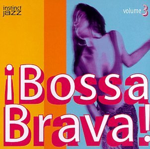 Bossa Brava 3 Alternative & Indie