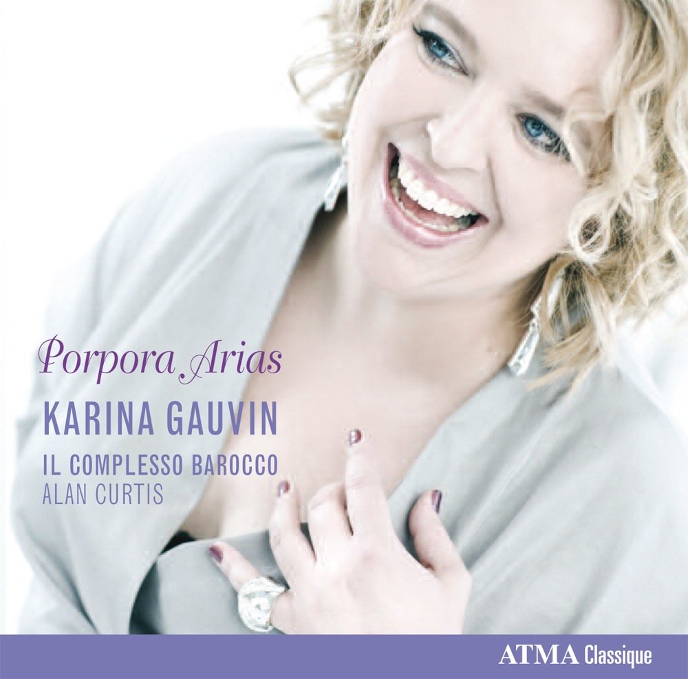 Karina Gauvin-Porpora Arias Classical
