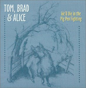 We'll Die in the Pig Pen Fight Pop