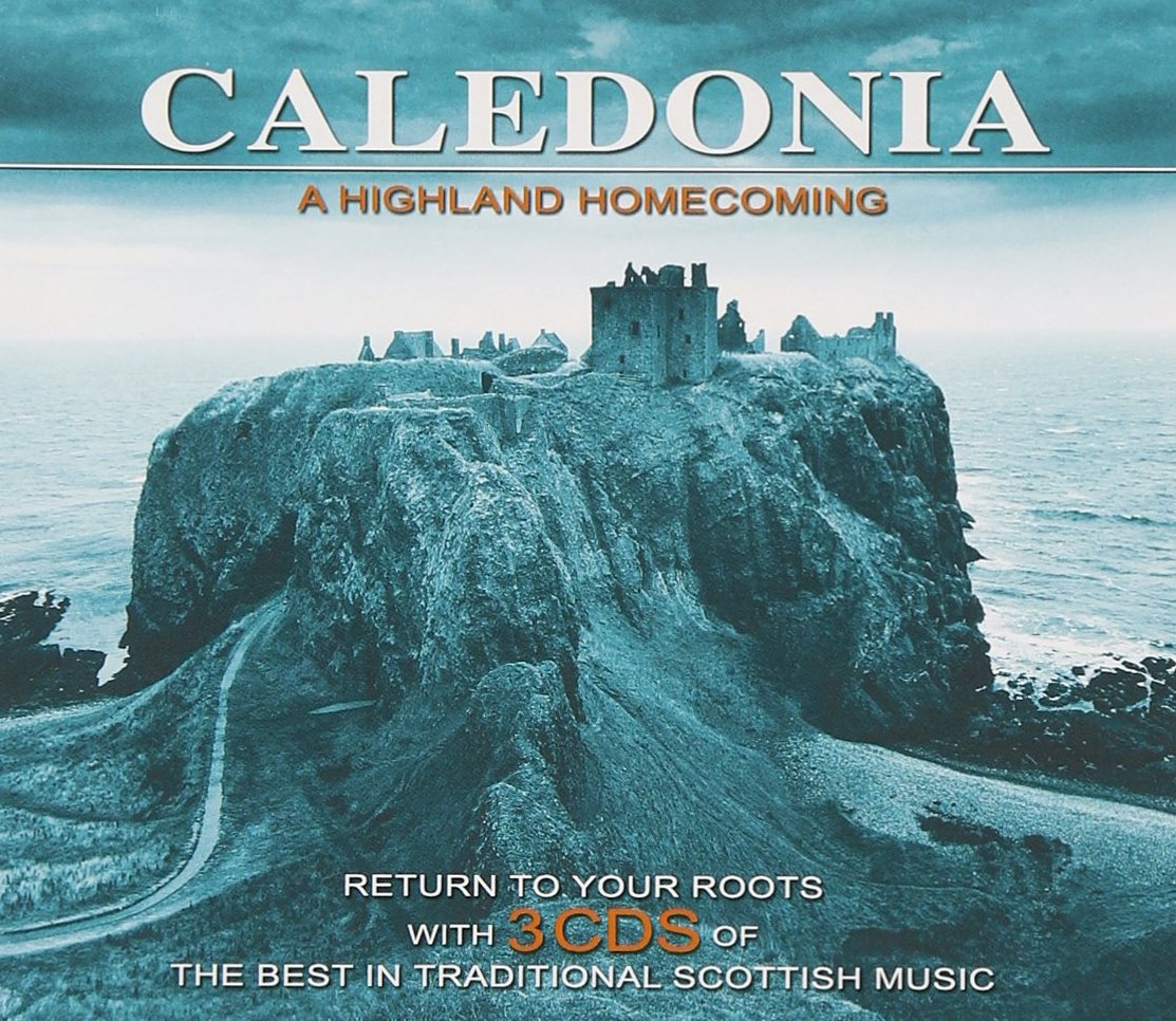 Caledonia: A Highland Homecoming Country & Folk