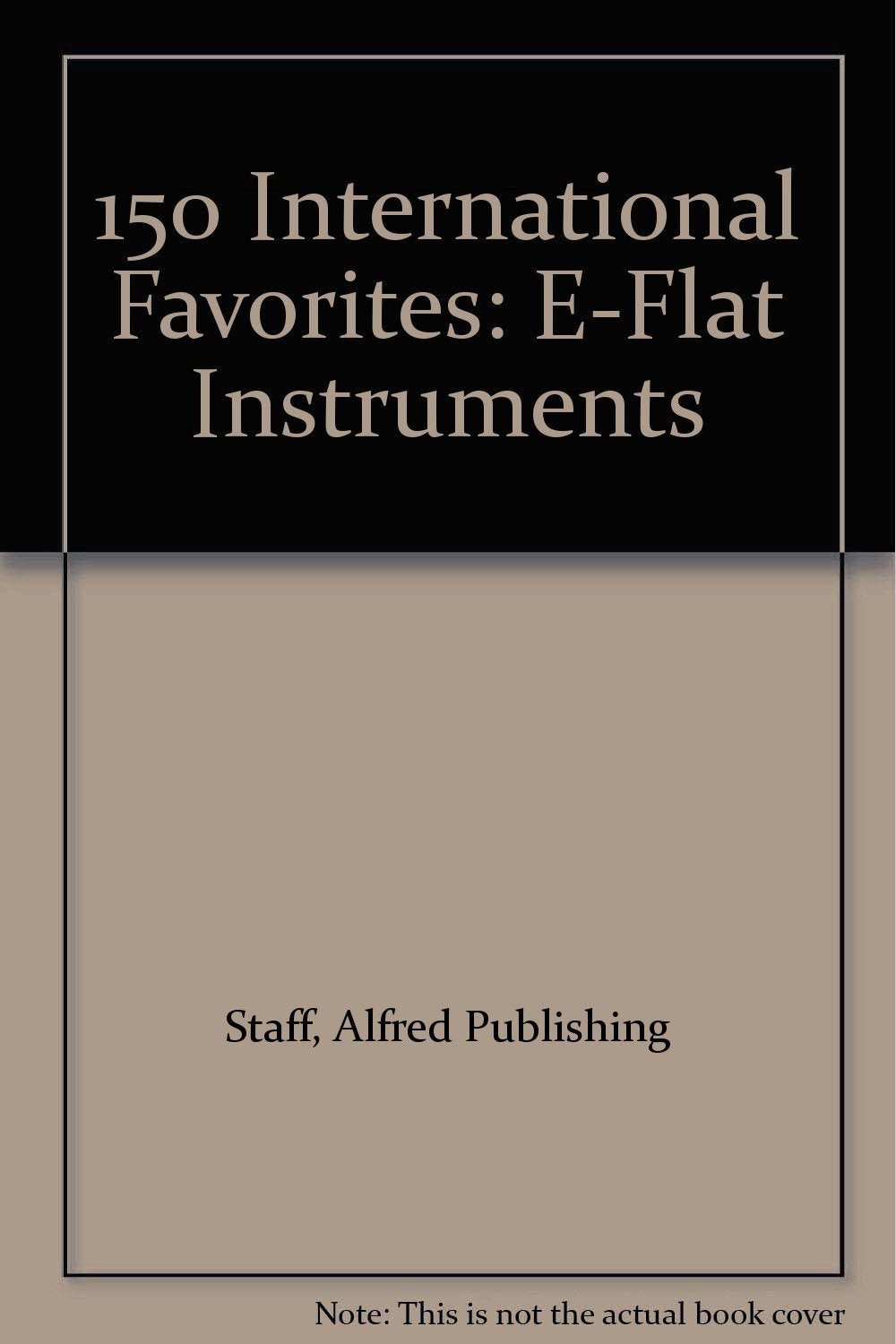 150 International Favorites, E-flat Instruments Arts & Music