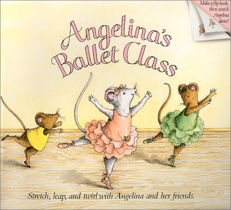 Angelina's Ballet Class (Angelina Ballerina) Non-fiction