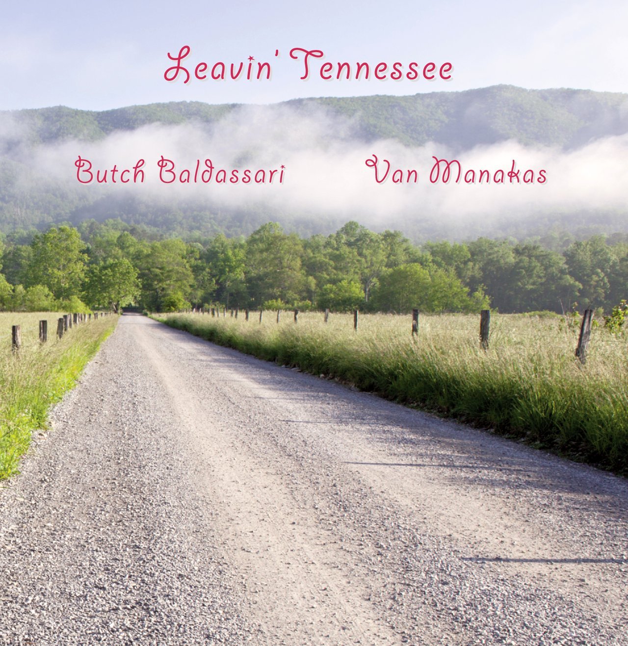 Butch & Van Manakas Baldassari - Leavin Tennessee Music