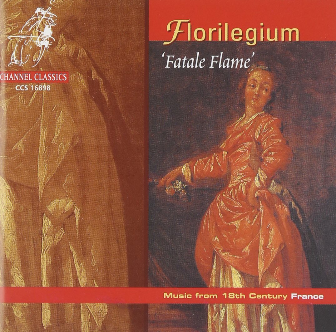 Florilegium ('Fatale Flame')-Music from 18th Cen Classical