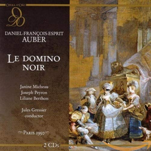 Auber : Domino noir. Micheau, Peyron, Berton, Gressier. cd