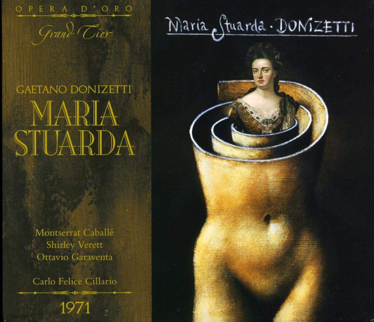 Donizetti : Maria Stuarda. Caballé, Verett, Garaventa, Cillario. Classical