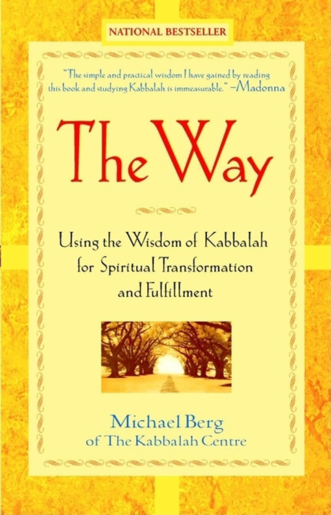 The Way: Using the Wisdom of Kabbalah for Spiritual Transformation and Fulfillment Medicine