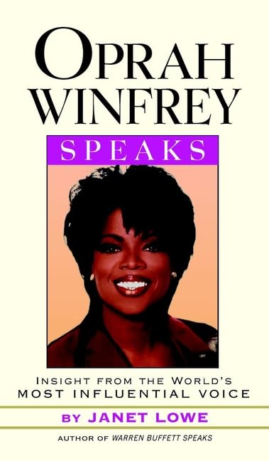 Oprah Winfrey Speaks: Insight from the World's Most Influencial Voice: Insights from the World's Most Famous Influential Voice Law