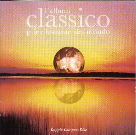 L'Album Classico Più Rilassante Del Mondo Music