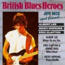Jeff Beck & Friends - British Blues Heroes Blues