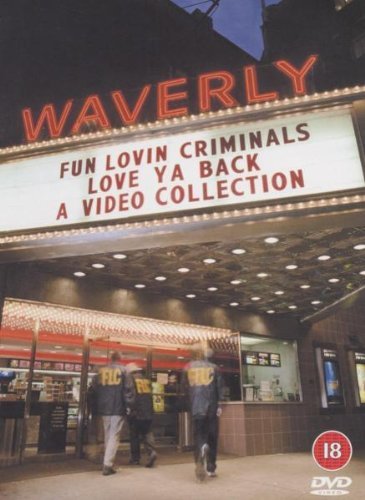 Fun Lovin' Criminals - Love Ya Back Films