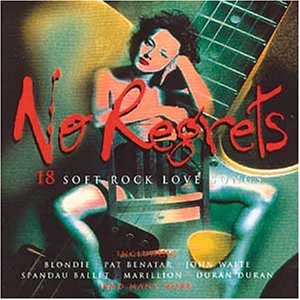 No Regrets: 15 Soft Rock Love Songs Pop