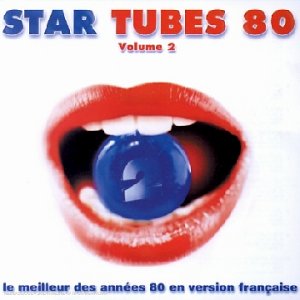 Star tube 80 Vol.2 - Le Meilleur des années 80 en version français Pop