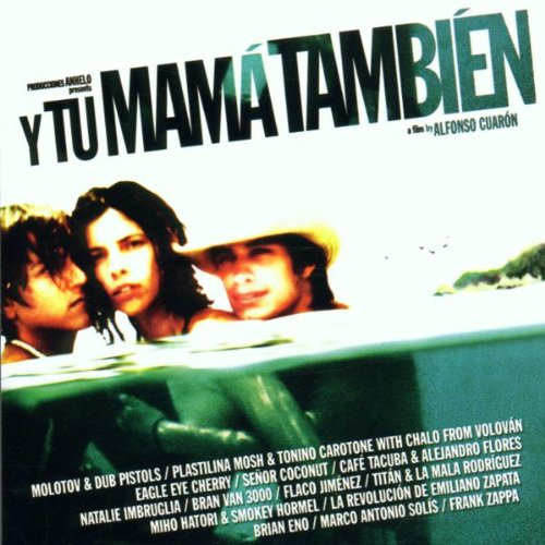 Y Tu Mama Tambien - Lust For Life! (Y Tu Mama Tambien) Soundtracks & Musicals