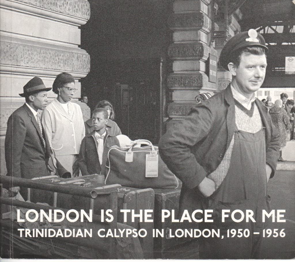 London Is The Place For Me : Trinidadian Calypso Pop
