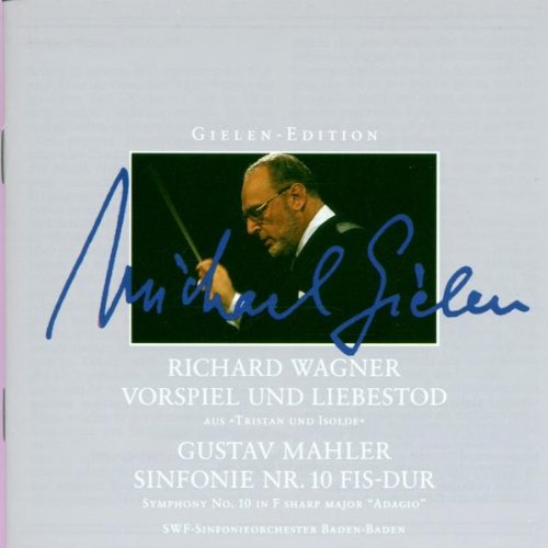 Gielen-Edition - Wagner: Vorspiel und Liebestod aus "Tristan und Isolde" / Mahler: Sinfonie Nr. 10 (Adagio) Classical