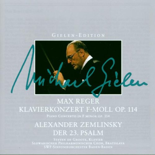 Gielen-Edition - Reger: Klavierkonzert Op. 114 / Zemlinsky: Psalm 23 Classical