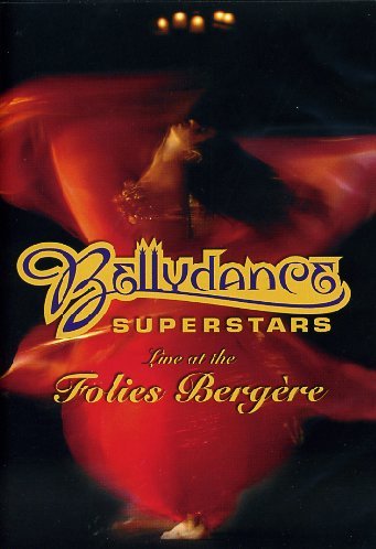 Bellydance - Superstars Live at the Folies Bergere Movies