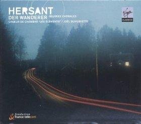 Hersant: der Wanderer - Die kompletten Chorwerke Classical