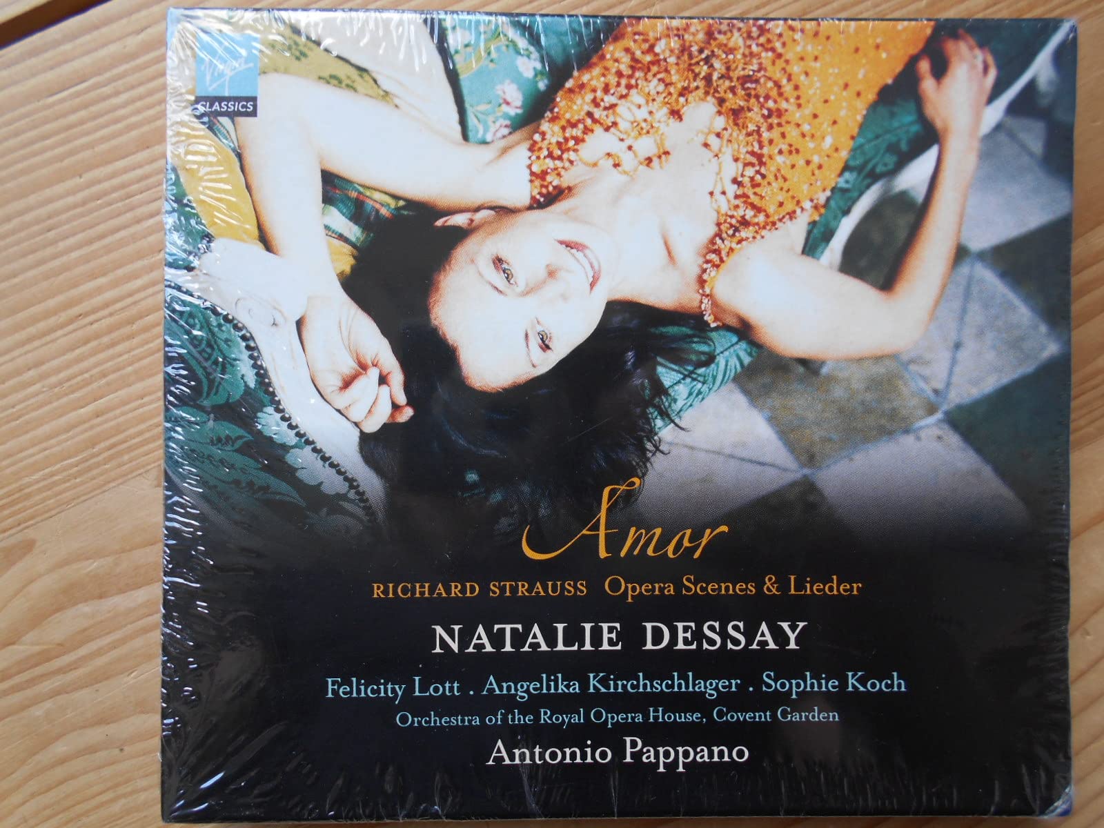 Natalie Dessay ~ Amor (Richard Strauss Opera Scenes & Lieder) / Lott · Kirchschlager · Koch · ROH, Covent Garden · Pappano Classical