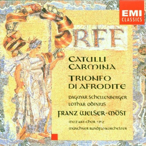 Orff: Catulli Carmina / Trionfo Di Afrodite Classical