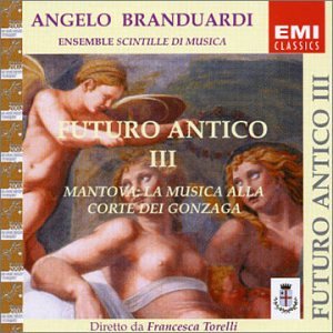 Futuro Antico 3-Mantova:Musica Alla Classical