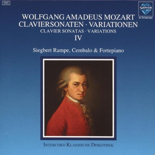 Mozart: Claviersonaten - Variationen - Vol. IV - Sonata F-Dur - Adagio h-Moll - 9 Variationen - Phantasia c-Moll - Sonata c-Moll Classical