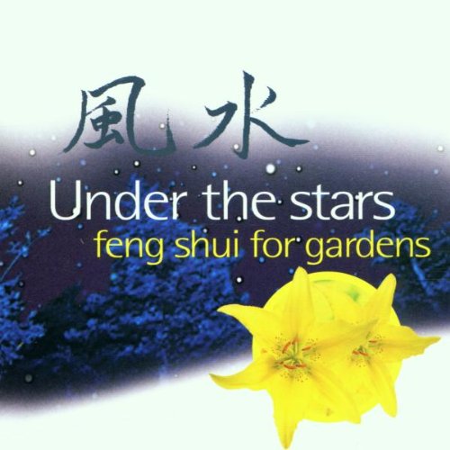 Under the Stars - Feng Shui for Gardens Music