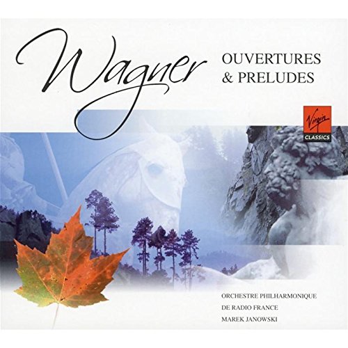 Wagner - Ouvertures et Préludes de Tannhäuser, Lohengrin, Les Maîtres chanteurs... Classical