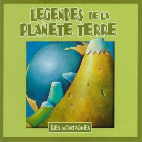 Légendes De La Planète Terre - Les Montagnes Music for Children