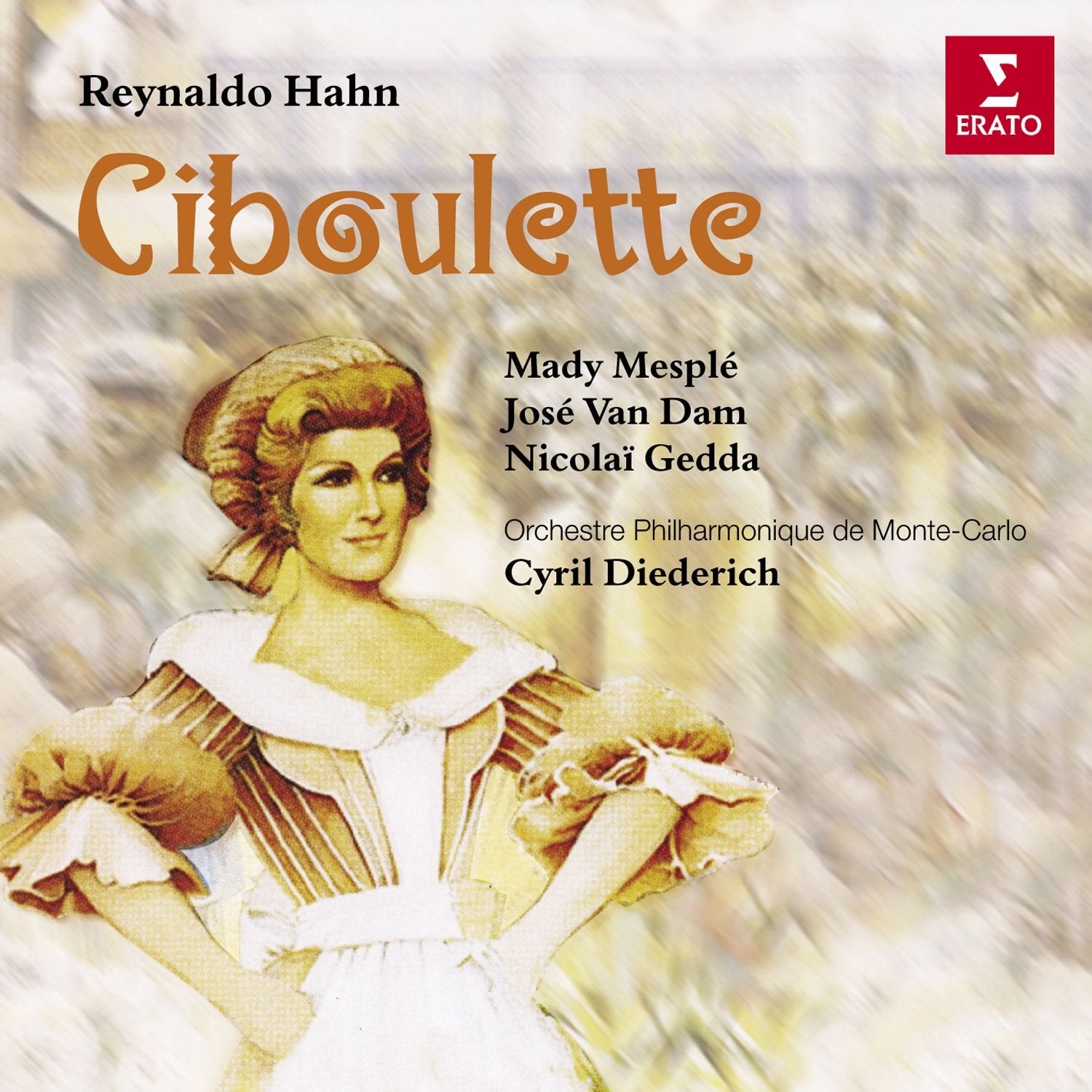 Hahn - Ciboulette / Mesplé · Van Dam · Gedda · Alliot-Lugaz · Le Roux · Benoit · OP Monte-Carlo · Diedech Classical