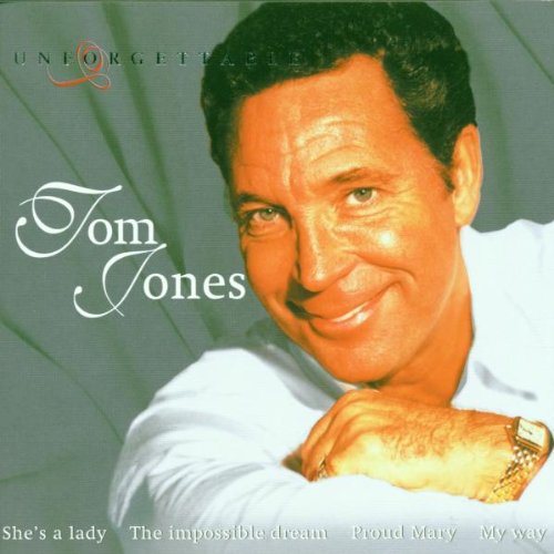 Unforgettable/Tom Jones Pop
