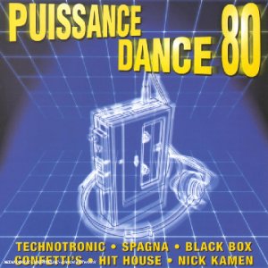 Puissance Dance 80 - Le Meilleur De La Dance Des Années 80 Dance & Electronic
