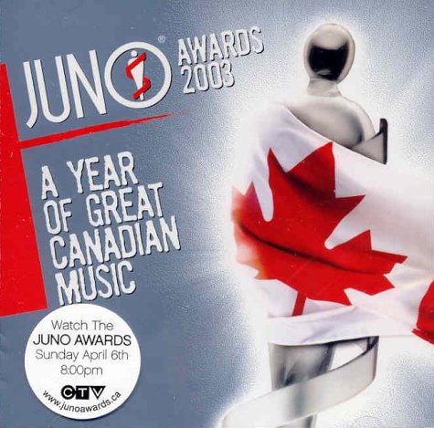 Juno Awards 2003 - A Year Of Great Canadian Music Rock