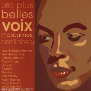 Les Plus belles voix masculines des Antilles cd