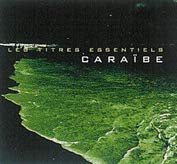 Various - Caraibe, Les Titres Essentiels World Music