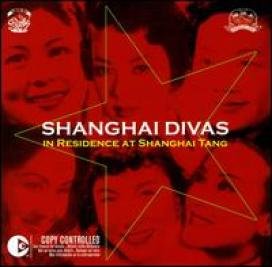Shanghai Divas - In Residence At Shanghai Tang Music