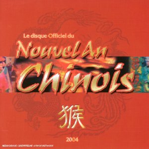 Le disque officiel du Nouvel An Chinois 2004 cd