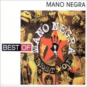 Best Of Mano Negra (inclus 2 titres inédits) cd