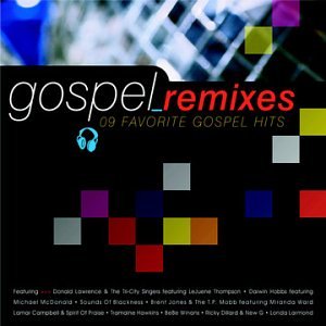 Gospel Remixes: 9 Favorite Gospel Hits Other music genres