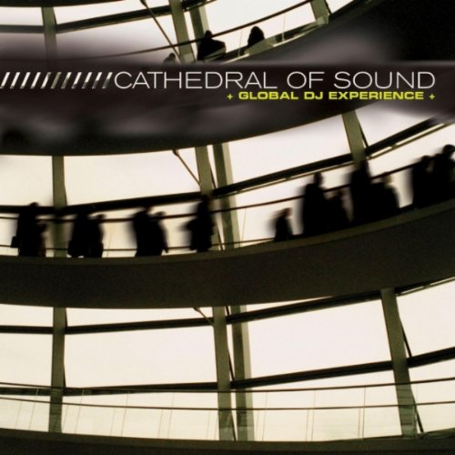 CATHEDRAL OF SOUND: A GLOBAL DJ EXP Dance & Electronic